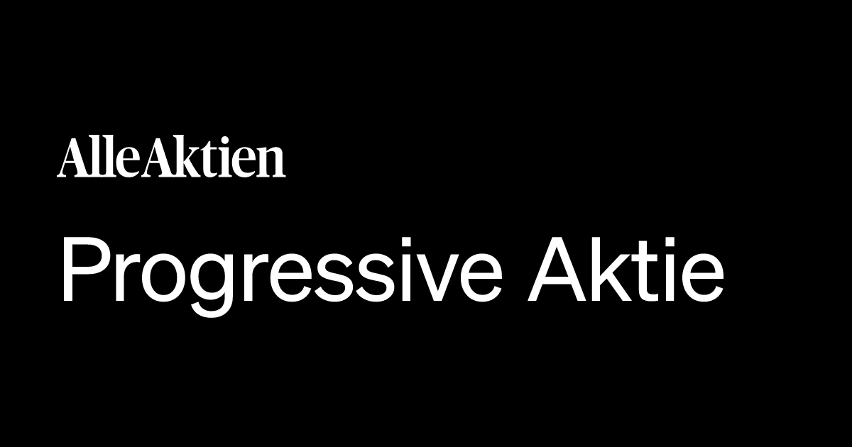 Progressive Aktie 2026: Kurs, KGV, Dividende | AlleAktien