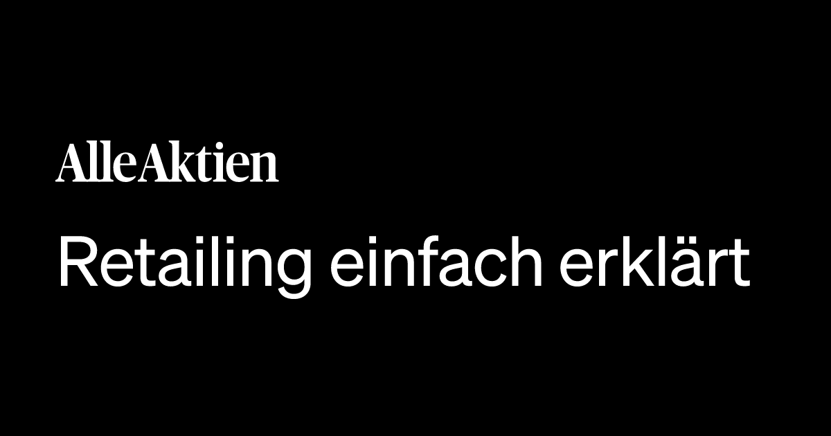Retailing einfach erklärt: Definition, Bedeutung & Beispiele 2026 ...
